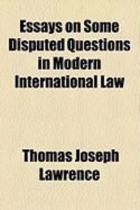 Produktbild: Essays on Some Disputed Questions in Modern International Law