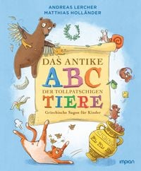 Produktbild: Das antike ABC der tollpatschigen Tiere