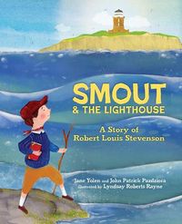 Bild vom Artikel Smout and the Lighthouse: A Story of Robert Louis Stevenson vom Autor Jane Yolen