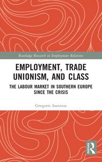 Produktbild: Employment, Trade Unionism, and Class