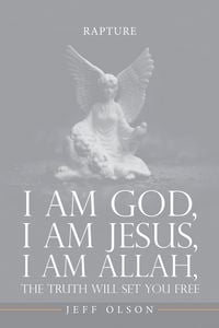 Produktbild: I am God, I am Jesus, I am Allah, The Truth will set you Free