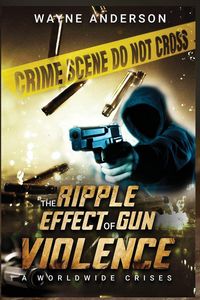 Produktbild: The Ripple Effect of Gun Violence