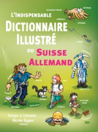 Produktbild: L&rsquo;indispensable Dictionaire Suisse Allemand illustr&eacute;