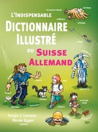 Produktbild: L&rsquo;indispensable Dictionaire Suisse Allemand illustr&eacute;