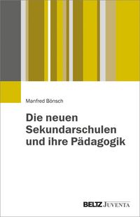 Produktbild: Die neuen Sekundarschulen und ihre P&auml;dagogik