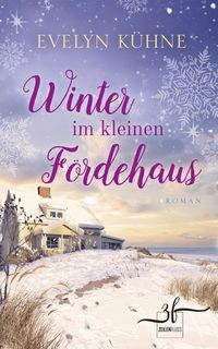 Bild vom Artikel Winter im kleinen Fördehaus vom Autor Evelyn Kühne