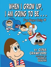 Produktbild: When I Grow Up, I Am Going To Be. . . For Boys Only (R)