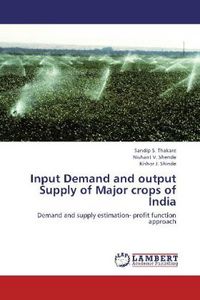 Produktbild: Thakare, S: Input Demand and output Supply of Major crops of