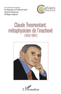 Produktbild: Claude Tresmontant, m&eacute;taphysicien de l'inachev&eacute; (1925-1997)