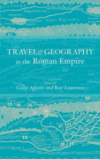 Produktbild: Travel and Geography in the Roman Empire