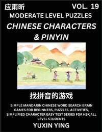 Produktbild: Difficult Level Chinese Characters & Pinyin Games (Part 19) -Mandarin Chinese Character Search Brain Games for Beginners, Puzzles, Activities, Simplif