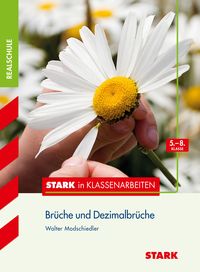 Produktbild: Stark in Klassenarbeiten - Mathematik Br&uuml;che und Dezimalbr&uuml;che 5.-8. Klasse Realschule
