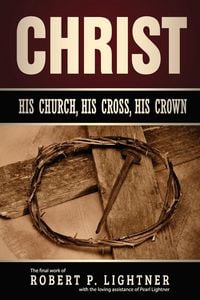 Produktbild: Christ, His Church, His Cross, His Crown