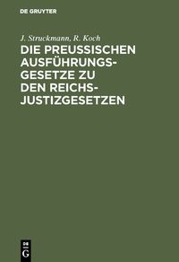 Produktbild: Die preussischen Ausf&uuml;hrungsgesetze zu den Reichs-Justizgesetzen
