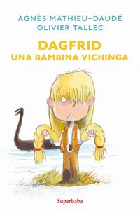 Produktbild: Dagfrid. Una bambina vichinga