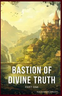 Produktbild: Bastion of Divine Truth Part One