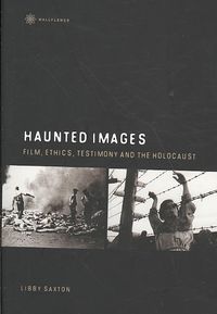 Produktbild: Saxton, L: Haunted Images - Film, Ethics, Testimony, and the