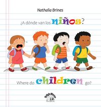 Produktbild: &iquest;A d&oacute;nde van los ni&ntilde;os? / Where Do Children Go?