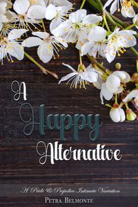 Produktbild: A Happy Alternative: A Pride and Prejudice Sensual Intimate Variation