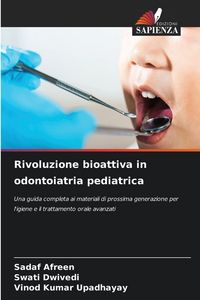 Produktbild: Rivoluzione bioattiva in odontoiatria pediatrica