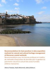 Produktbild: Recommendations for best practices in data acquisition methods for natural and cultural heritage management of Moroccan coastal wetlands