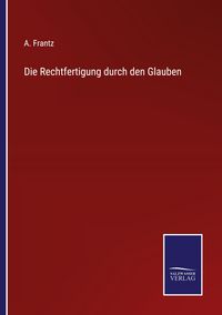 Produktbild: Die Rechtfertigung durch den Glauben