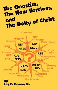 Produktbild: The Gnostics, the New Version, and the Deity of Christ