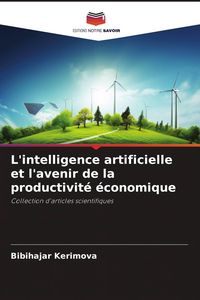 Produktbild: L'intelligence artificielle et l'avenir de la productivit&eacute; &eacute;conomique