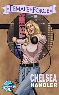 Produktbild: Female Force: Chelsea Handler Vol.1 # 1