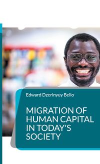 Produktbild: Migration of Human Capital in Today's Society