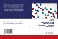 Produktbild: ALUMINUM OXIDE NANOPARTICLES Preparation, Properties, Application