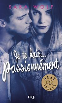 Produktbild: Je te hais... passionn&eacute;ment