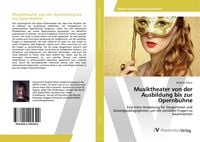 Produktbild: Musiktheater von der Ausbildung bis zur Opernb&uuml;hne