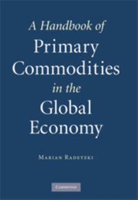 Produktbild: Radetzki, M: A Handbook of Primary Commodities in the Global