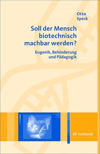 Produktbild: Soll der Mensch biotechnisch machbar werden?