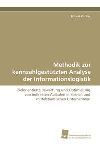 Produktbild: Methodik zur kennzahlgest&uuml;tzten Analyse der Informationslogistik