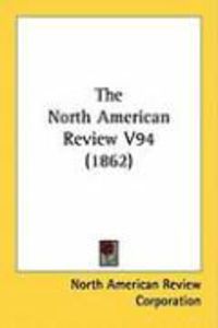Produktbild: The North American Review V94 (1862)