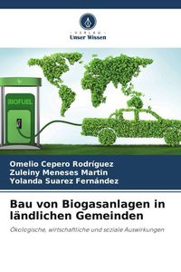 Produktbild: Bau von Biogasanlagen in l&auml;ndlichen Gemeinden