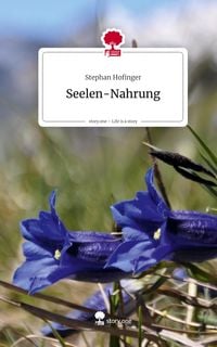 Produktbild: Seelen-Nahrung. Life is a Story - story.one
