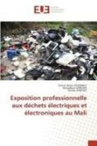 Produktbild: Exposition professionnelle aux d&eacute;chets &eacute;lectriques et &eacute;lectroniques au Mali