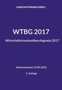 Produktbild: WTBG 2017 (Wirtschaftstreuhandberufsgesetz 2017)