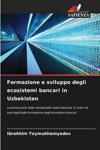 Produktbild: Formazione e sviluppo degli ecosistemi bancari in Uzbekistan