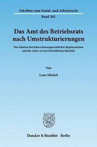 Produktbild: Das Amt des Betriebsrats nach Umstrukturierungen.