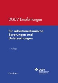 Bild vom Artikel DGUV Empfehlungen für arbeitsmedizinische Beratungen und Untersuchungen vom Autor Deutsche Gesetzliche Unfallversicherung