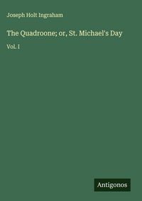 Produktbild: The Quadroone; or, St. Michael's Day