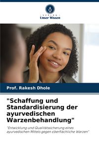 Produktbild: "Schaffung und Standardisierung der ayurvedischen Warzenbehandlung"