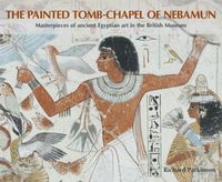Produktbild: Parkinson, R: The Painted Tomb-Chapel of Nebamun