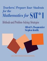 Produktbild: Teachers! Prepare Your Students for the Mathematics for SAT* I