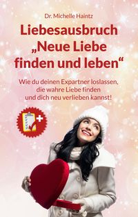 Produktbild: Liebesausbruch &bdquo;Neue Liebe finden und leben&ldquo;
