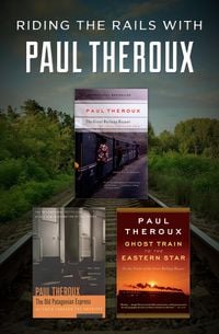 Produktbild: Riding the Rails with Paul Theroux